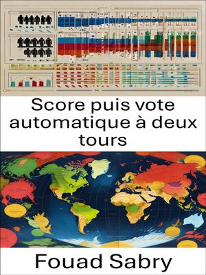 cover image of Score puis vote automatique à deux tours